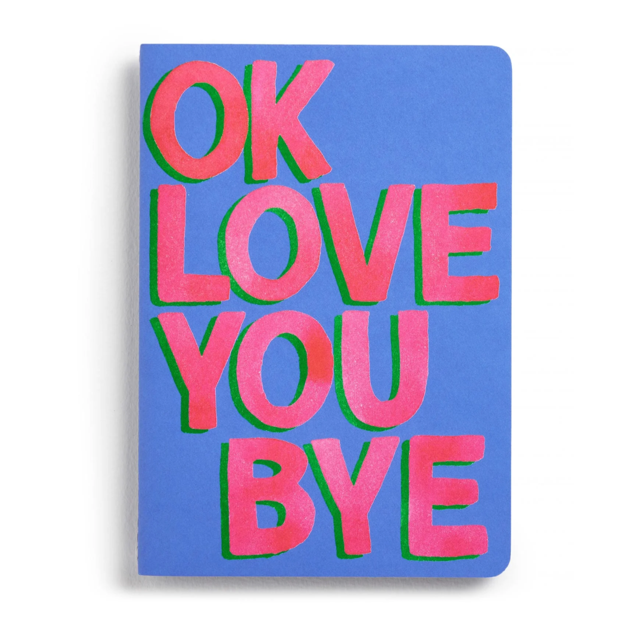 OkLoveYouBye Stitched Notebook