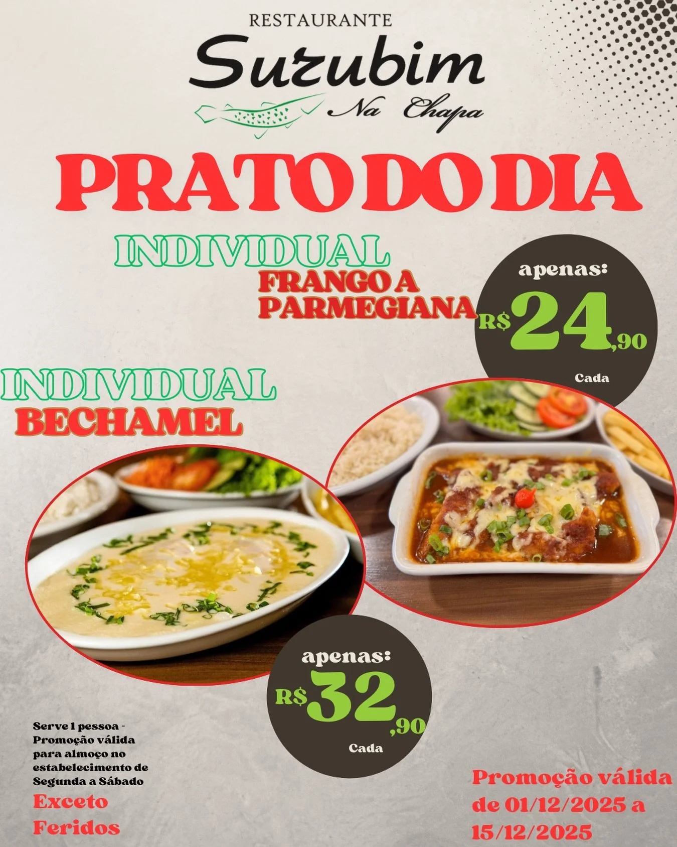 🍽️ Prato do Dia no Surubim na Chapa!

De 1&ordm; a 15 de Dezembro , aproveite nossos pratos individuais preparados com todo o sabor e qualidade de sempre 😋

Ind. Frango &agrave; Parmegiana &mdash; R$ 24,90
Ind. Bechamel &mdash; R$32,90

📅 Dispon&i