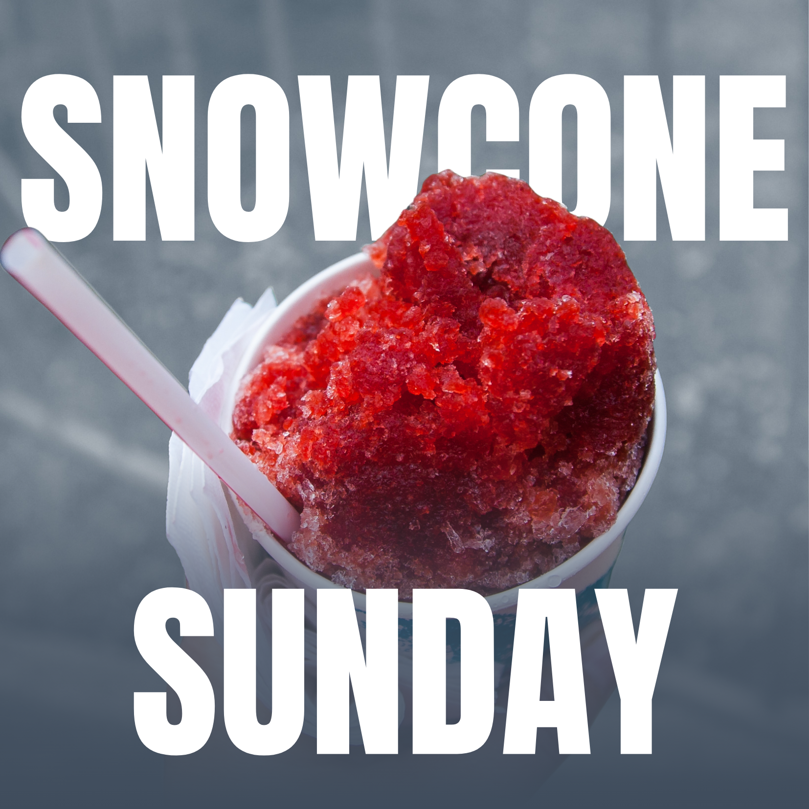 Snow cone Sunday