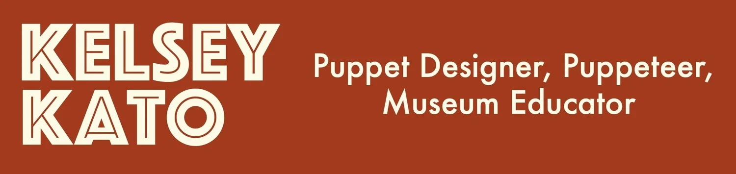 Kelsey Kato - Puppet Designer, Puppeteer, Museum Educator