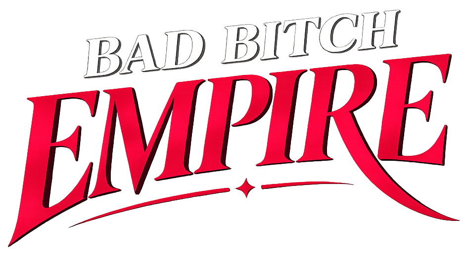 BAD BITCH EMPIRE