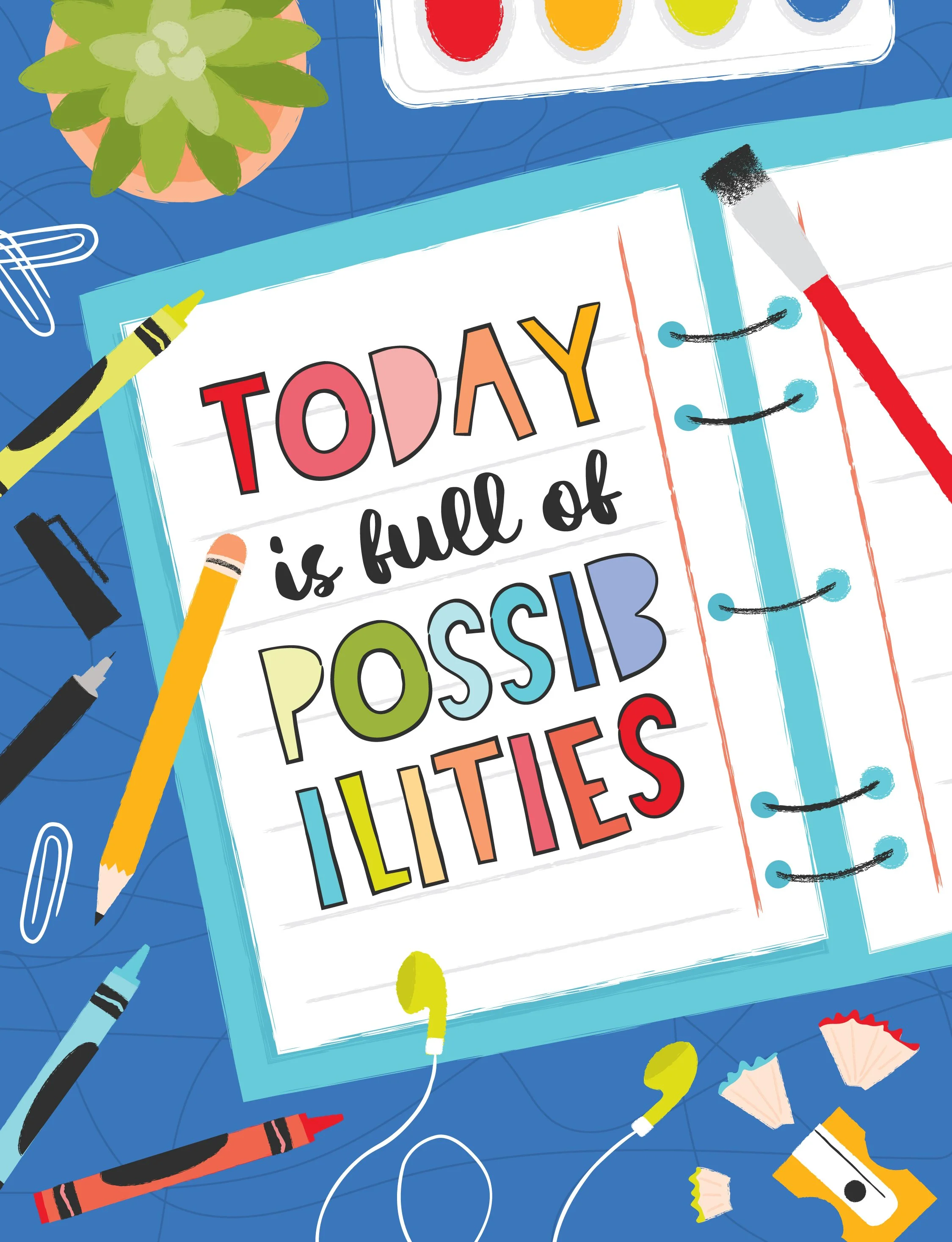 Motivational-quote-today-is-full-of-possibilities-colorful-school-supplies-illustration-by-kellie-brubaker.jpg
