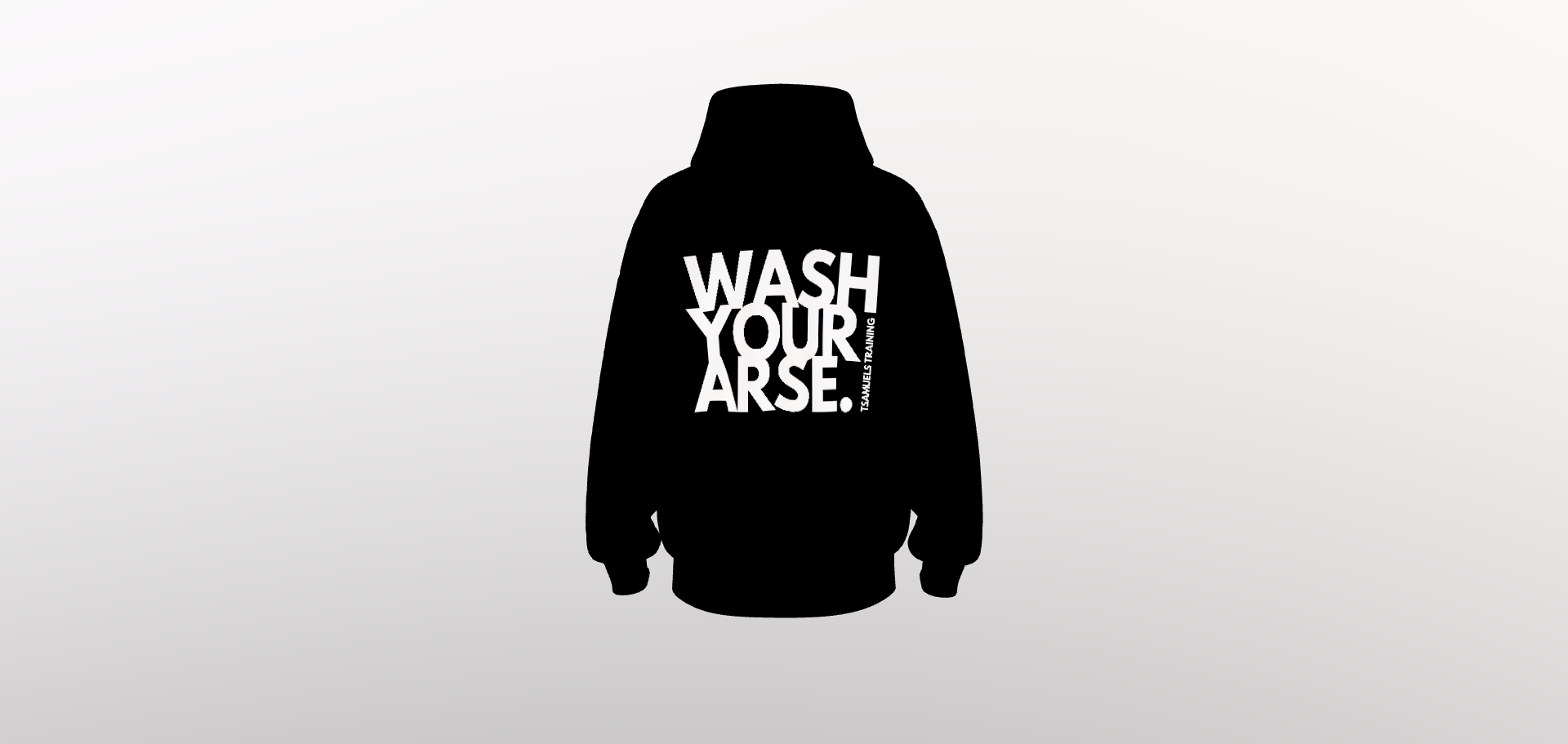 Wash your arse hoodie.png