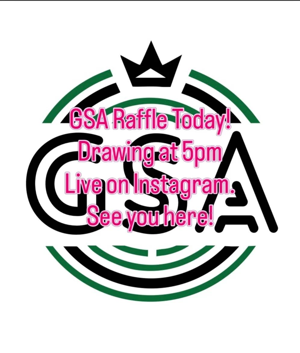 GSA RAFFLE DRAWING IS TODAY 5pm! Love on Instagram!! See you here!!!