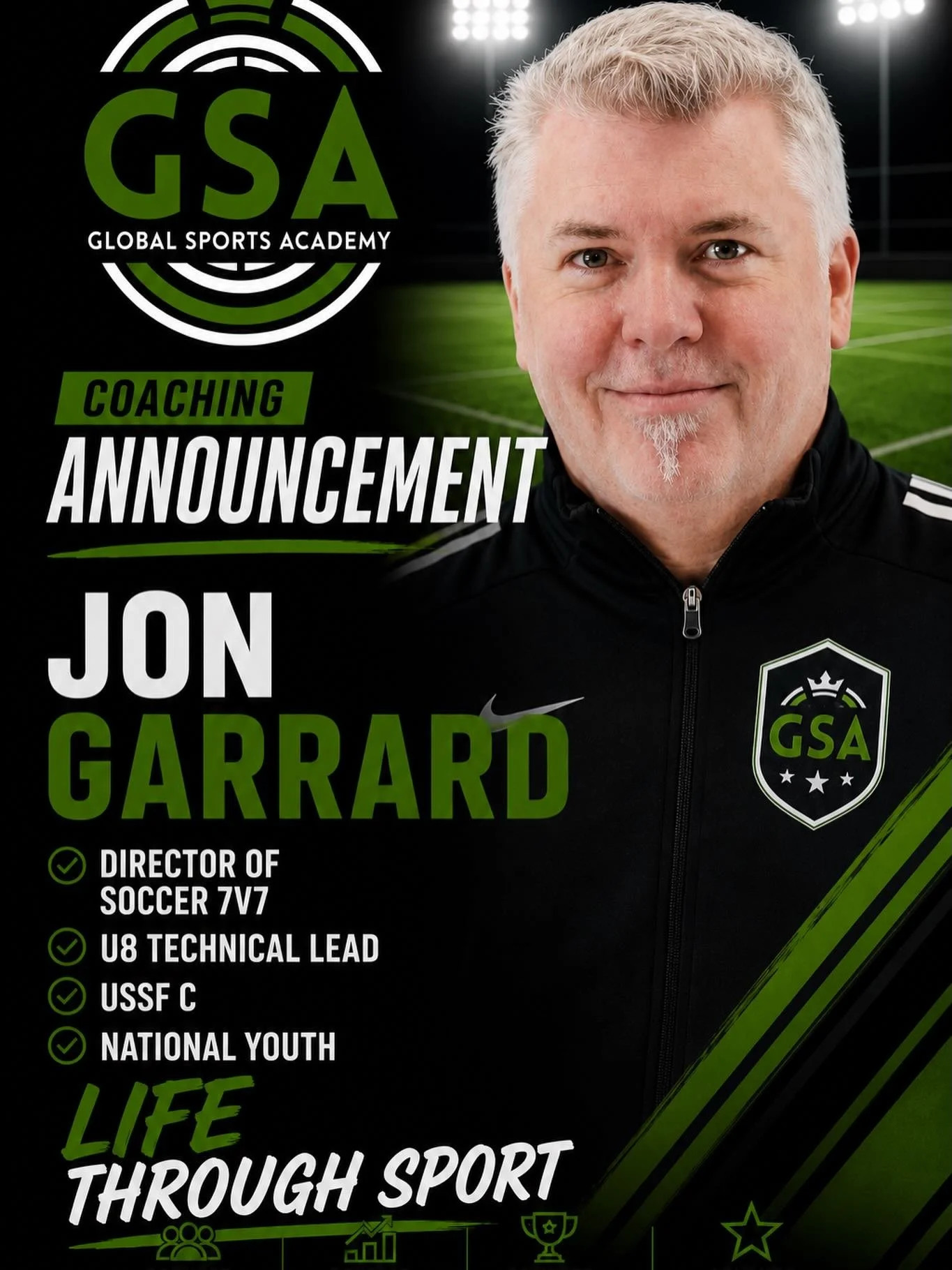 GSA Staff continues to load up!  Jon Garrard comes to GSA with years of experience developing highly technical players with amazing soccer IQ&rsquo;s, passion, and drive. Michael Mollay, GSA Executive Director, &ldquo;I&rsquo;ve known Jon for years&h