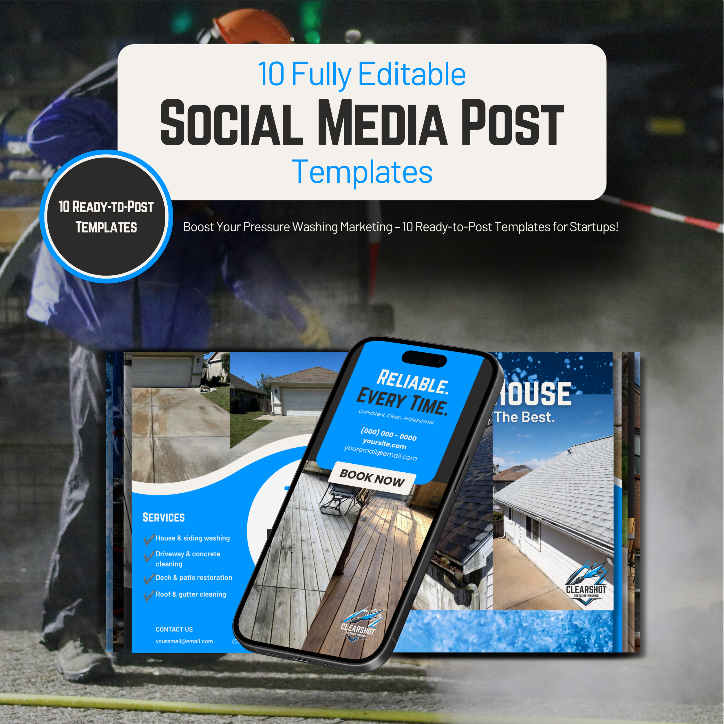 Advertisement for social media post templates by ClearShot Pressure Washing, featuring images of house, driveway, deck, and roof cleaning services, with a phone number, email, and 'Book Now' button.