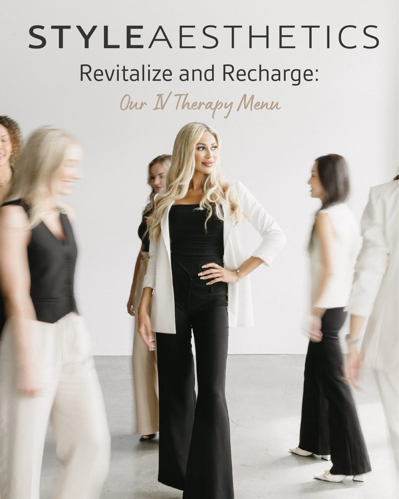 A group of women in stylish black and white outfits socializing in a modern, minimalistic space, with text overlay about STYLEAESTHETICS and IV therapy.