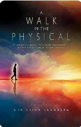 A Walk in the Physical
