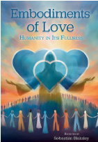 EMBODIMENTS OF LOVE: Humanity in Its Fullness