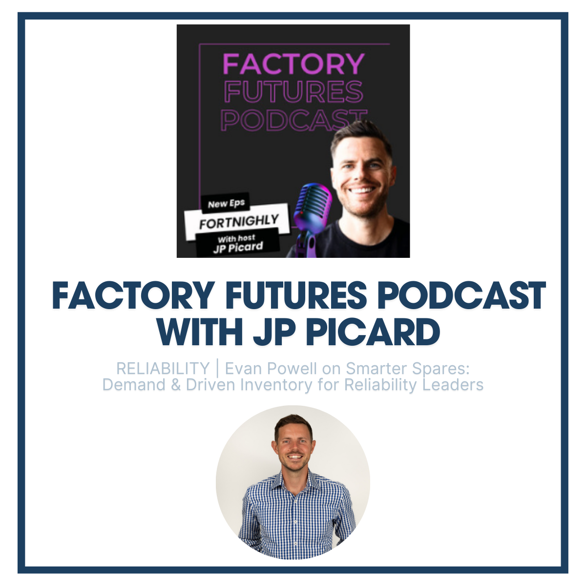 Factory Futures Podcast with host JP Picard and guest Evan Powell