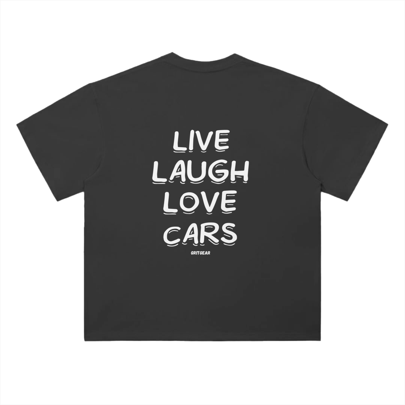 "LIVE LAUGH LOVE CARS" TEE