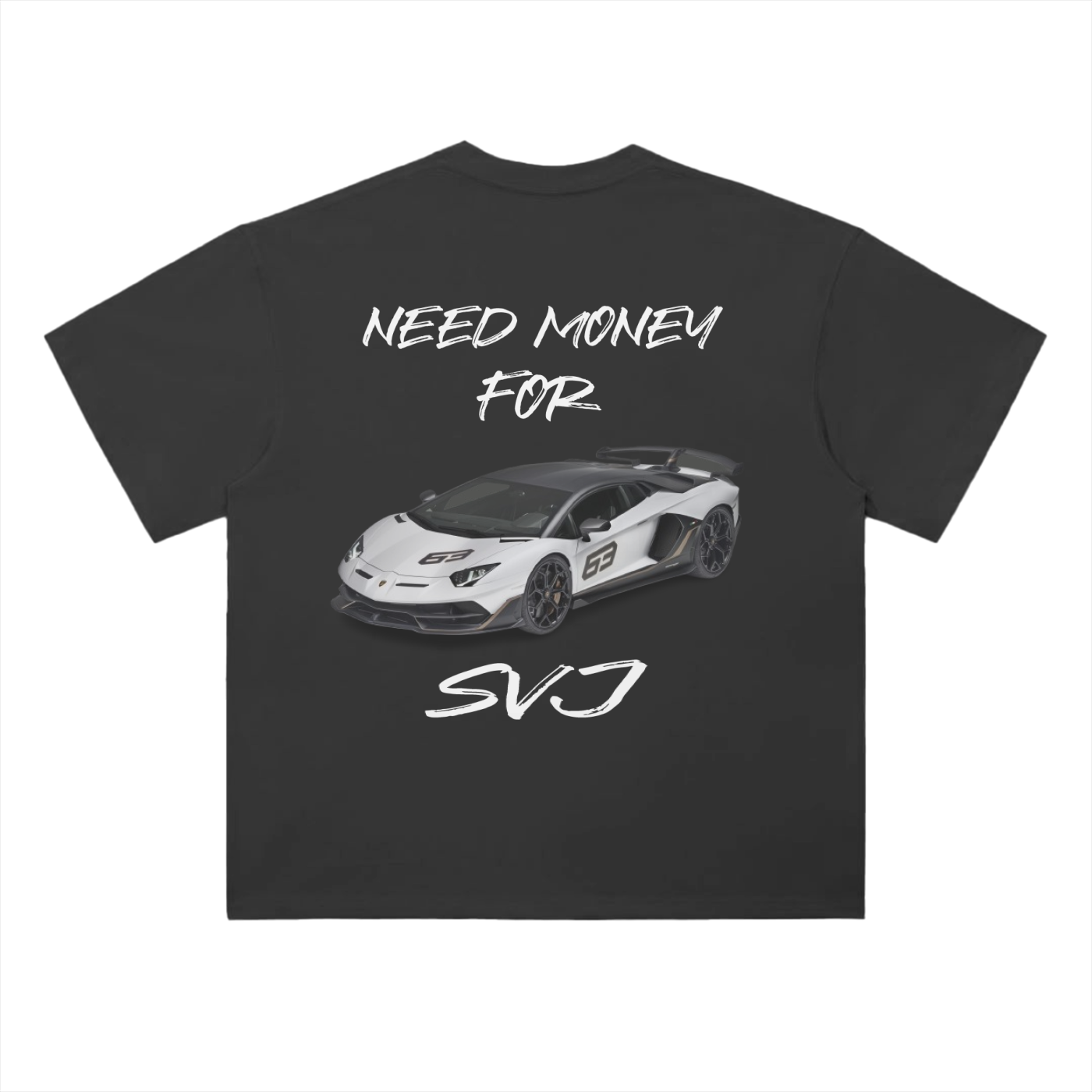 "NEED MONEY FOR SVJ" TEE