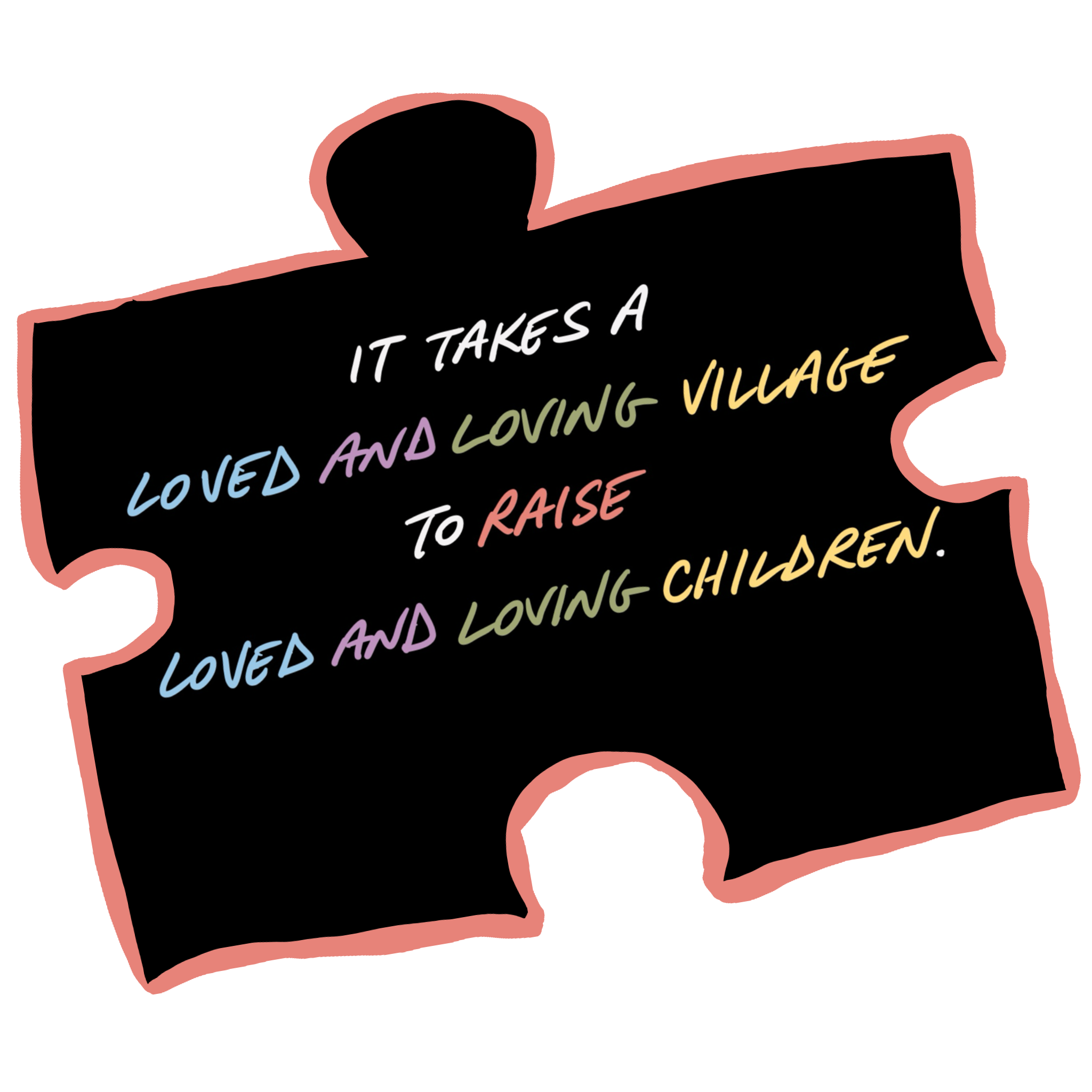 Matter Matters Volume 72 - It Takes A Loved And Loving Village To Raise Loved And Loving Children