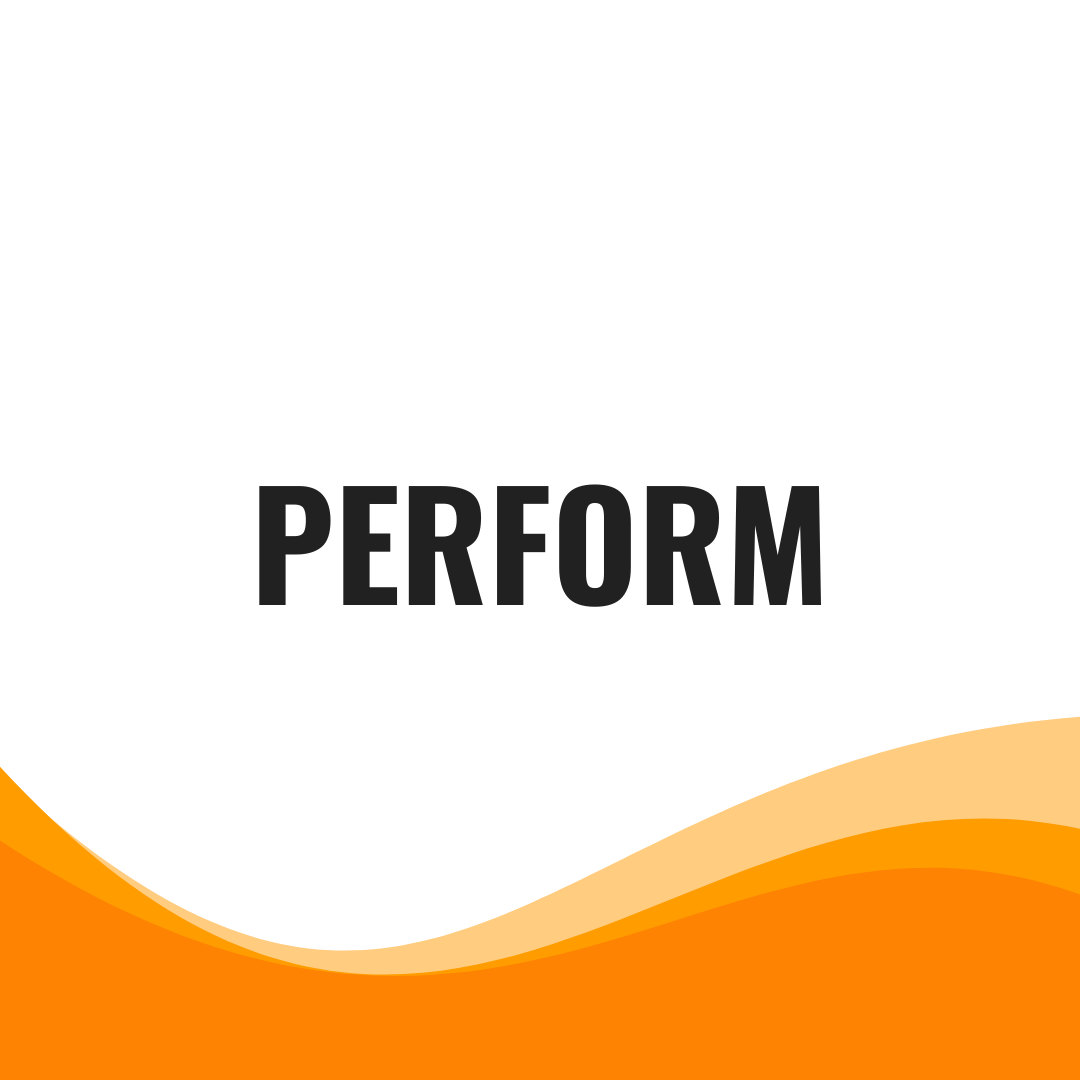 Black background with orange and beige wave design at the bottom, and the word 'PERFORM' in large, dark gray letters in the center.