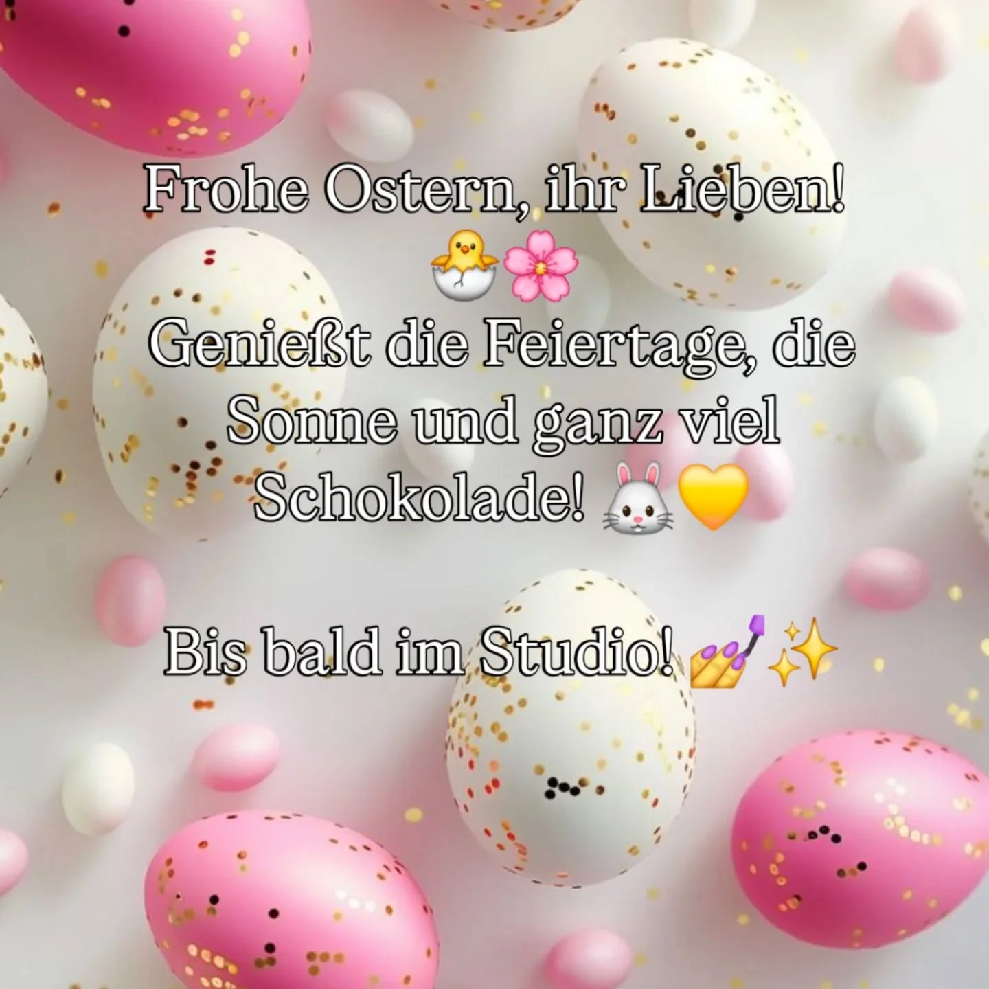 Frohe Ostern, ihr Lieben! 🐣🌸
Genie&szlig;t die Feiertage, die Sonne und ganz viel Schokolade! 🐰💛
Bis bald im Studio! 💅✨