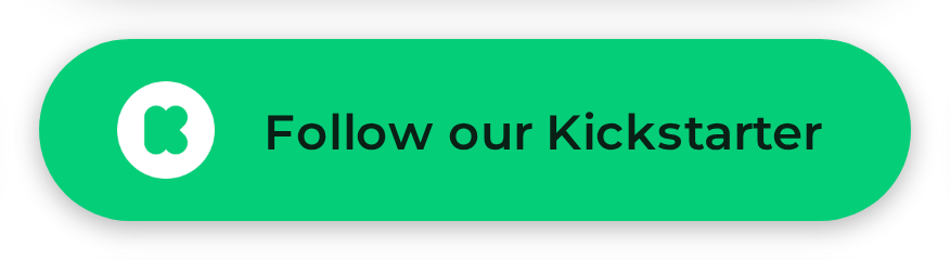 Follow our Kickstarter