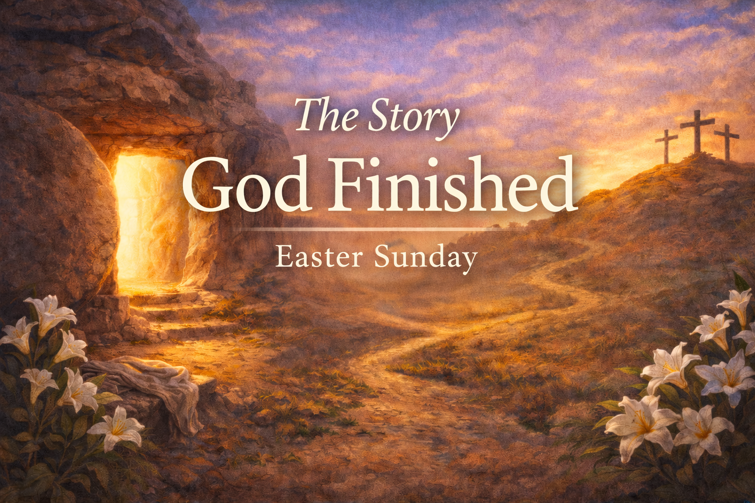 Easter - The Story God Finished