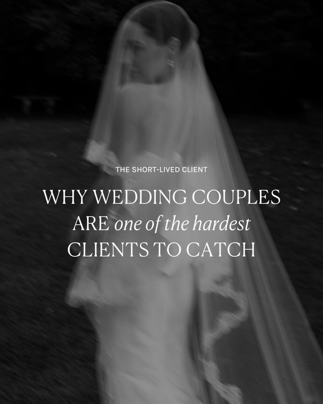 The Short-Lived Client: Why Wedding Couples Are One of the Hardest Demographics to Capture