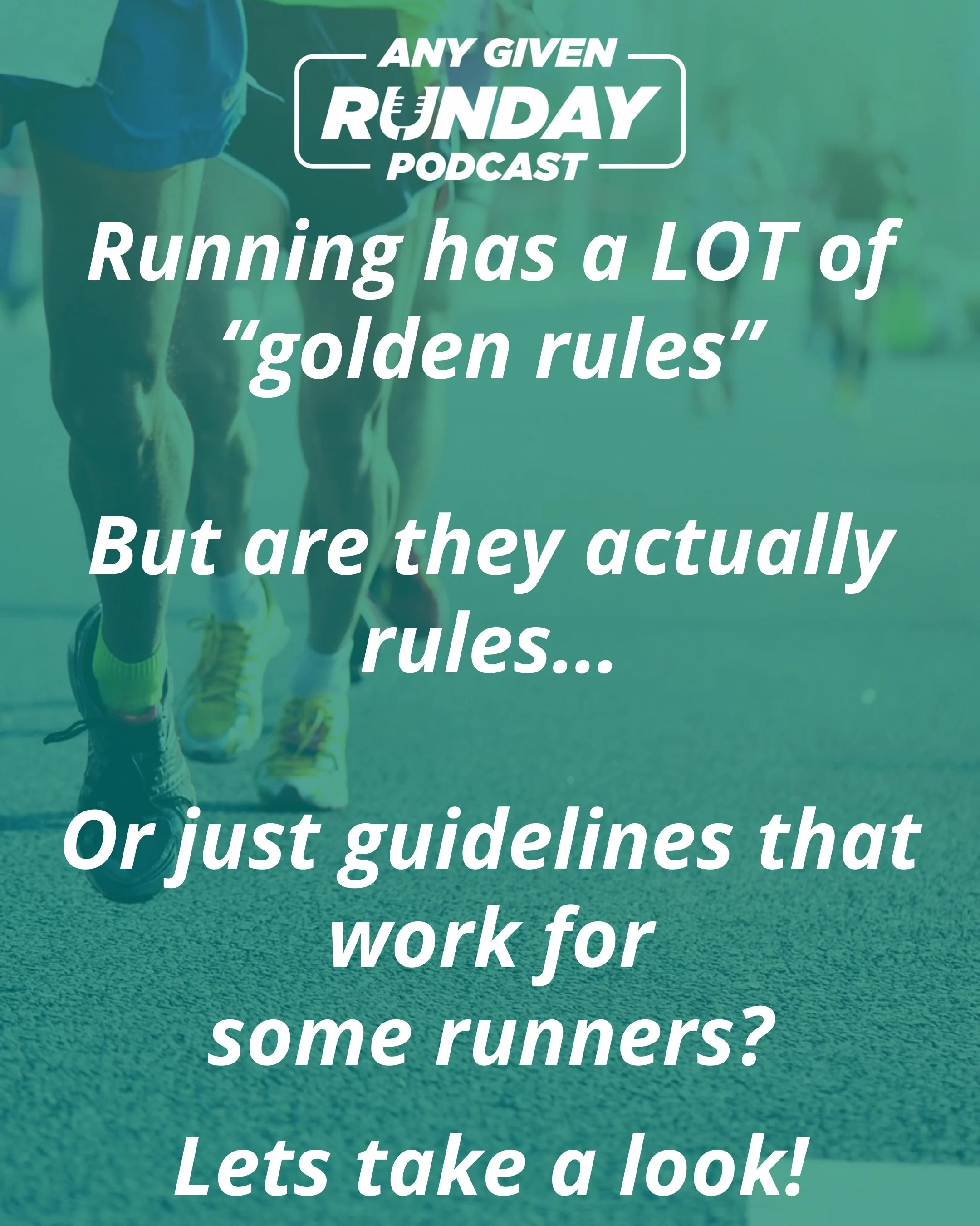 There&rsquo;s so many &ldquo;golden&rdquo; rules in running, but are they all golden, and do you go by all of them?

Never increase mileage more than 10%

Run easy runs easy

Never try anything new on race day

Cap long runs at 2.5 hours 

Some swear
