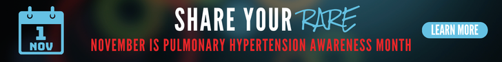 Graphic promoting November as Pulmonary Hypertension Awareness Month with the message 'Share Your Rare' and a 'Learn More' button.