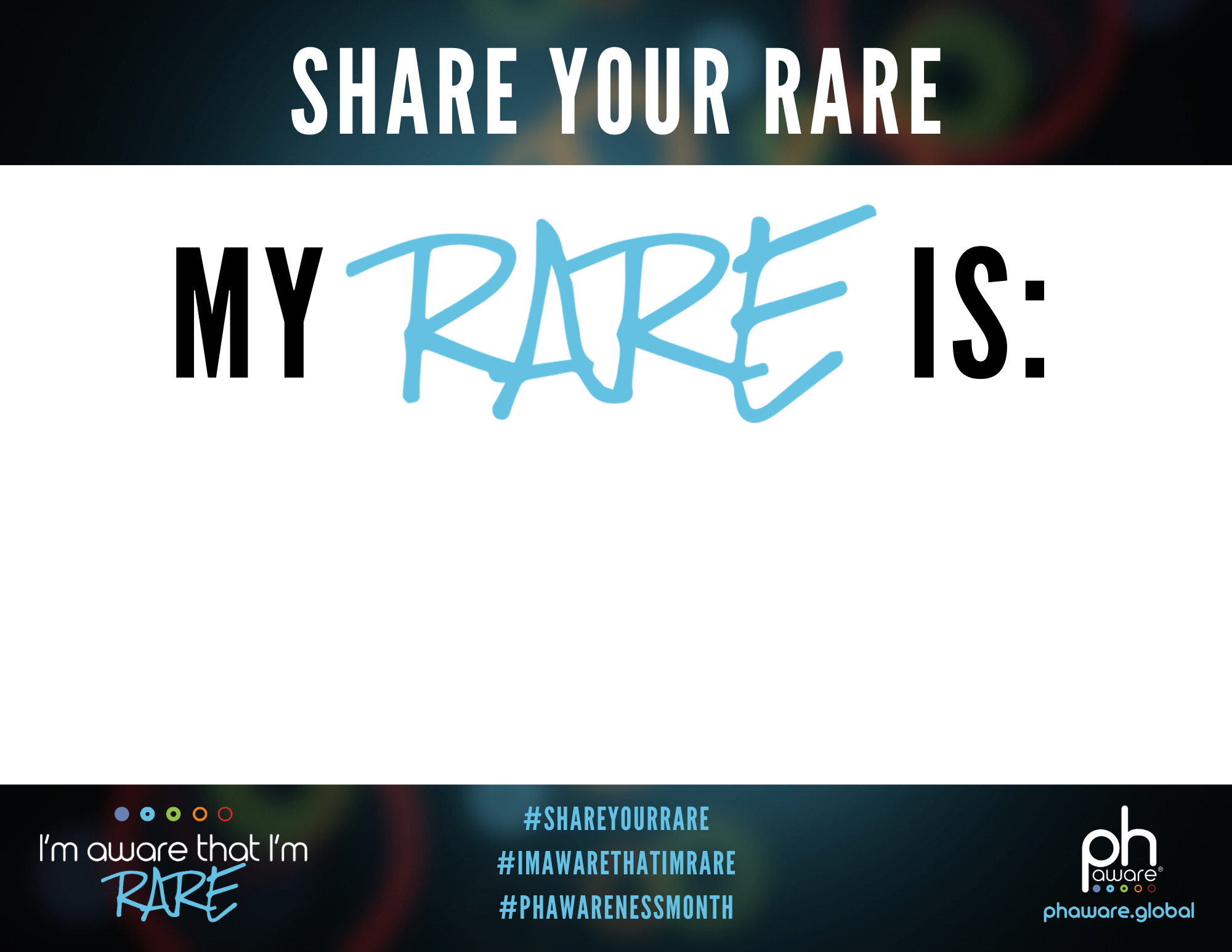 A digital graphic promoting PH Awareness Month and Rare Disease Day with the message "Share Your Rare" and hashtags #ShareYourRare, #IAmAwareThatImRare, #PhawarenessMonth, and the logo of Phaware.global.