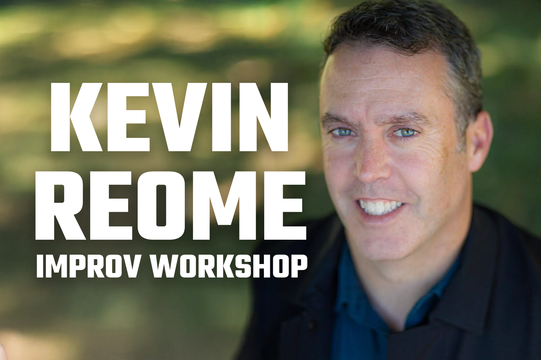 WORKSHOP: Improv for Actors with Kevin Reome
