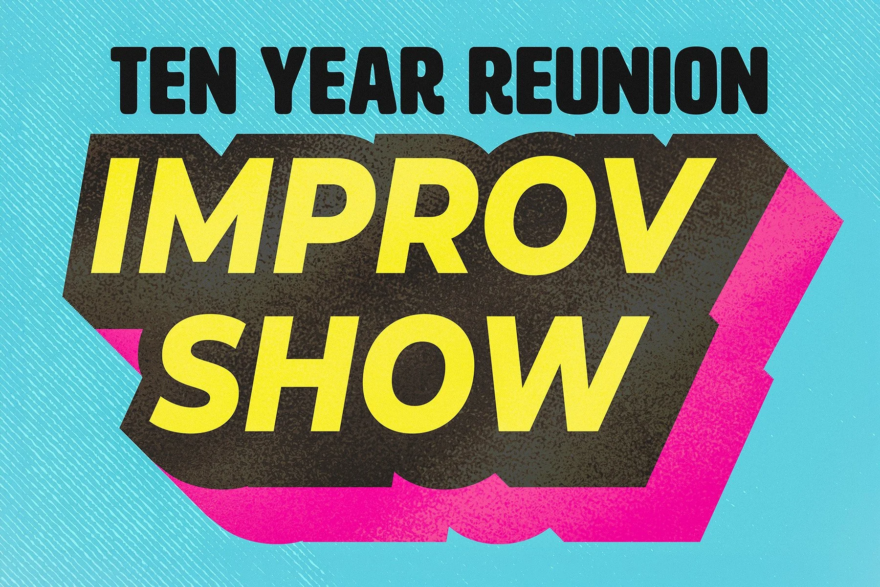Ten-Year Reunion IMPROV Show