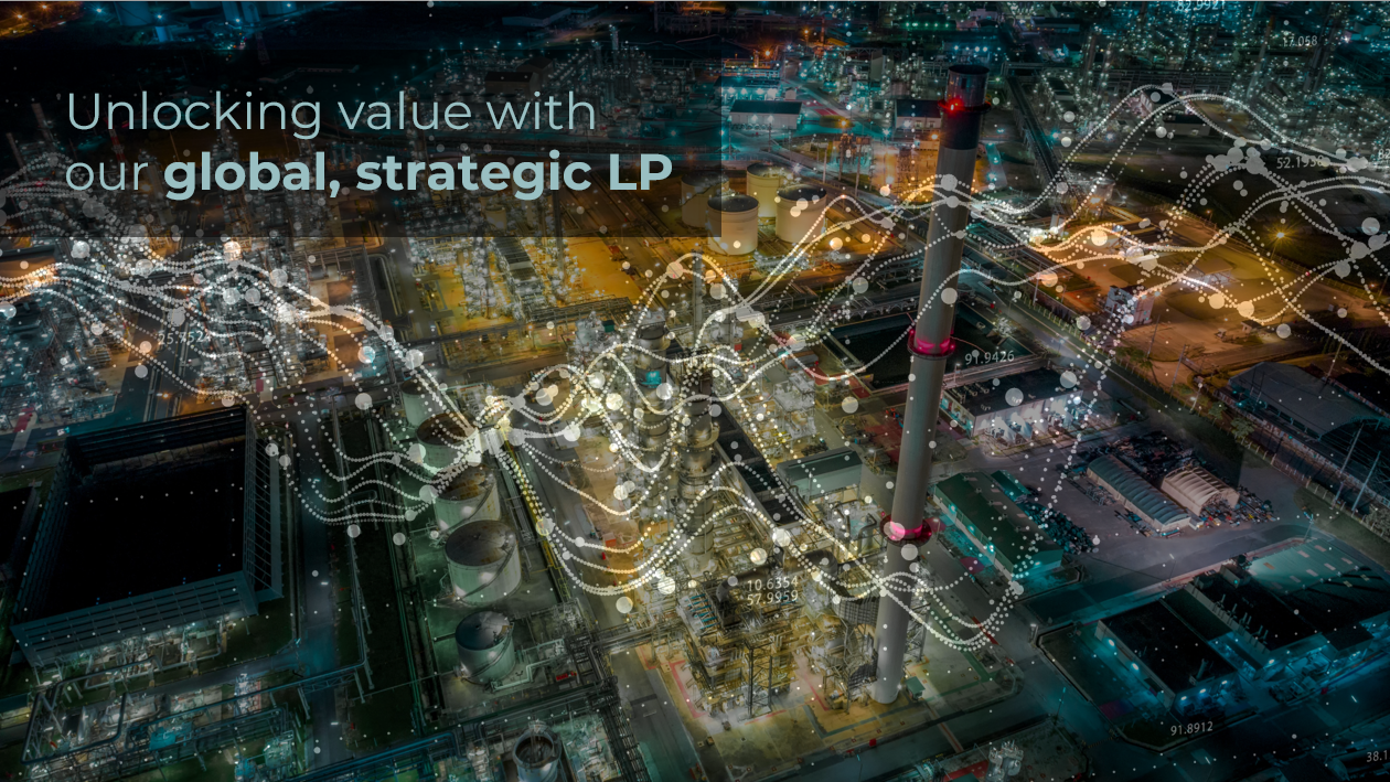 Unlocking Value with Our Global, Strategic LP