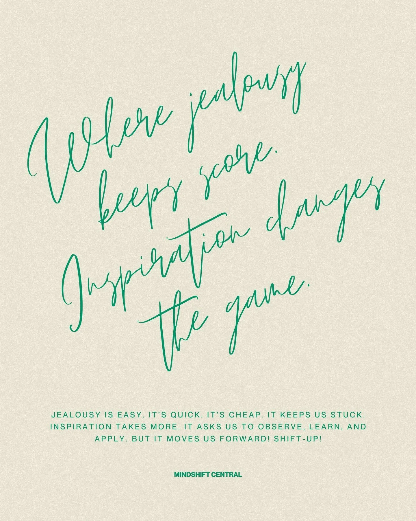 Jealousy is easy. It&rsquo;s quick. It&rsquo;s cheap. It keeps us stuck.
Inspiration takes MORE. It asks us to observe, learn, and apply. But it moves us forward!

This week, I caught myself comparing, and after a little self-reflection, I realized t