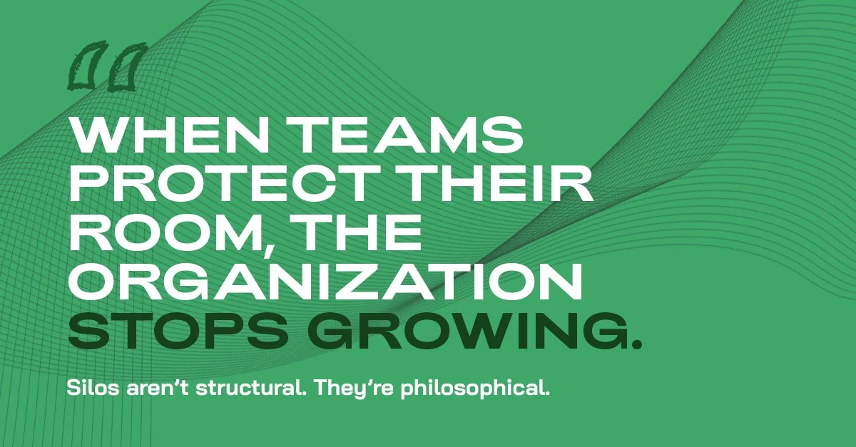 When teams protect their room, the organization stops growing.

Silos rarely begin with bad intentions. They&rsquo;re born from pride, expertise, and the desire to do great work. People master their &ldquo;room.&rdquo; They succeed there. They build 