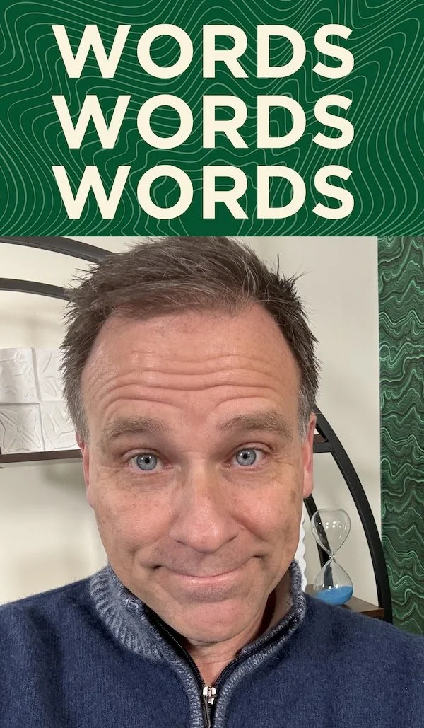 Words, Words, Words.