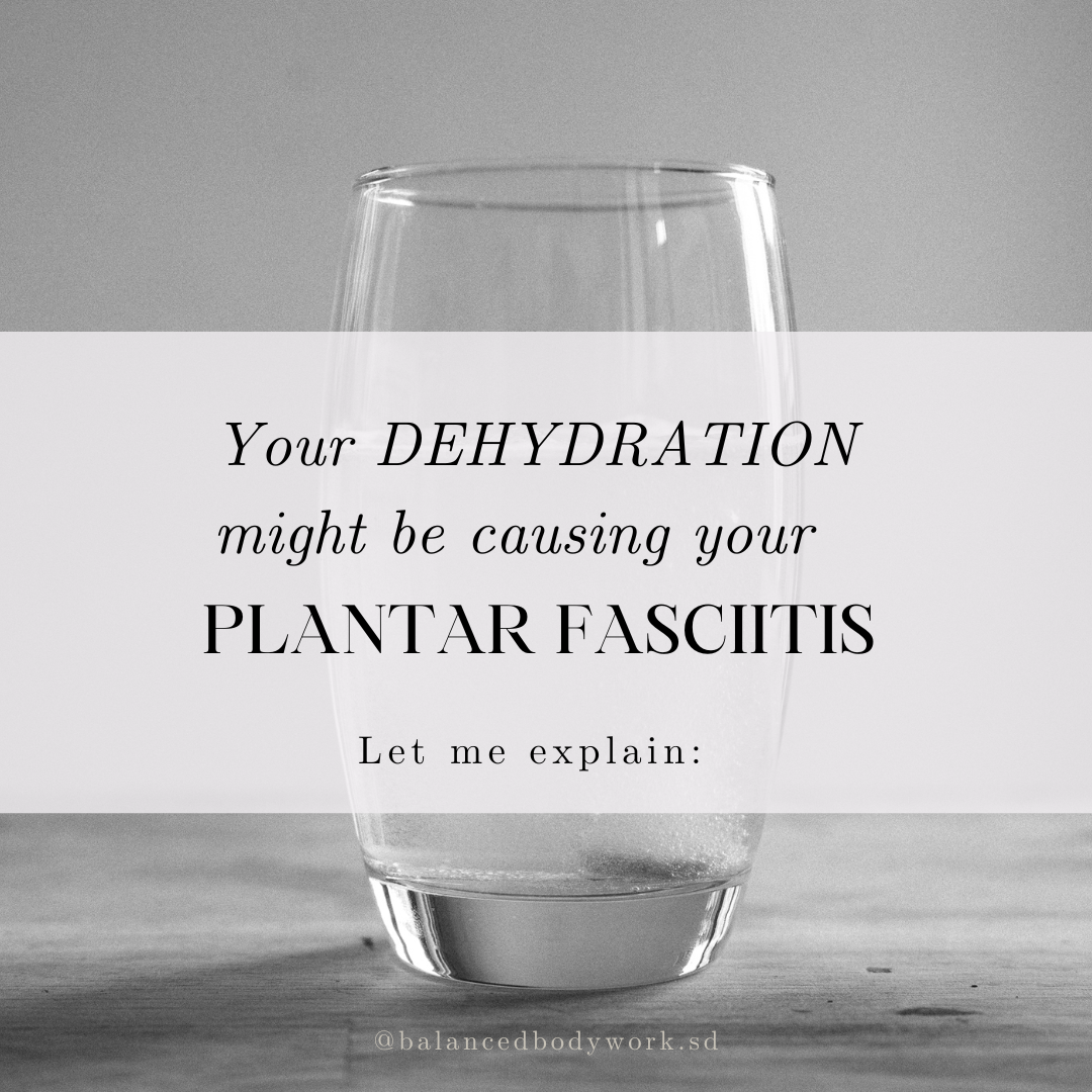 Your Dehydration May Be Causing Your Plantar Fasciitis