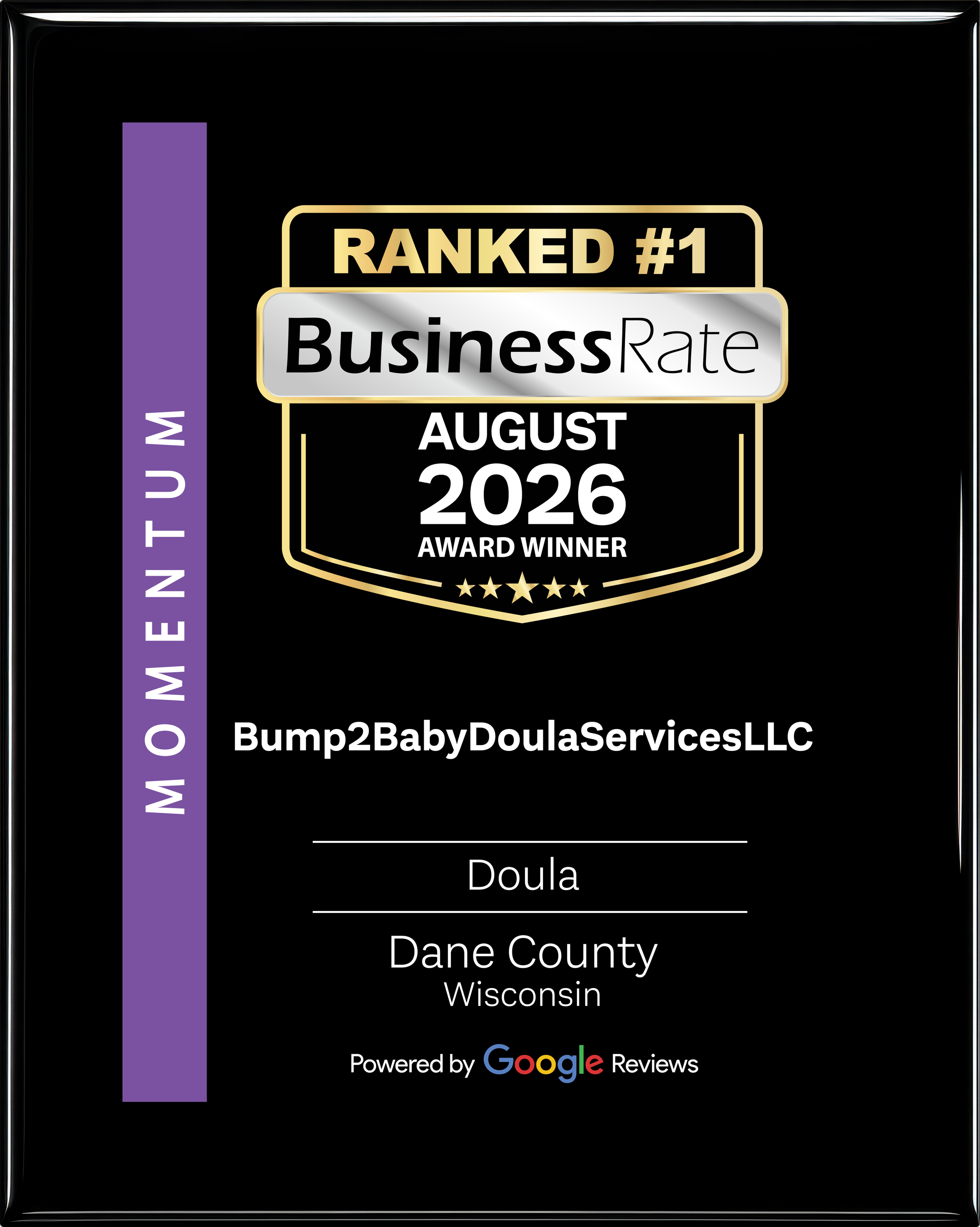 Award badge with black background, gold and silver border, displaying 'RANKED #1 Business Rate,' awarded in August 2026 to Bump2BabyDoulaServicesLLC, with mention of Wisconsin, Dane County, Doula services, powered by Google Reviews.