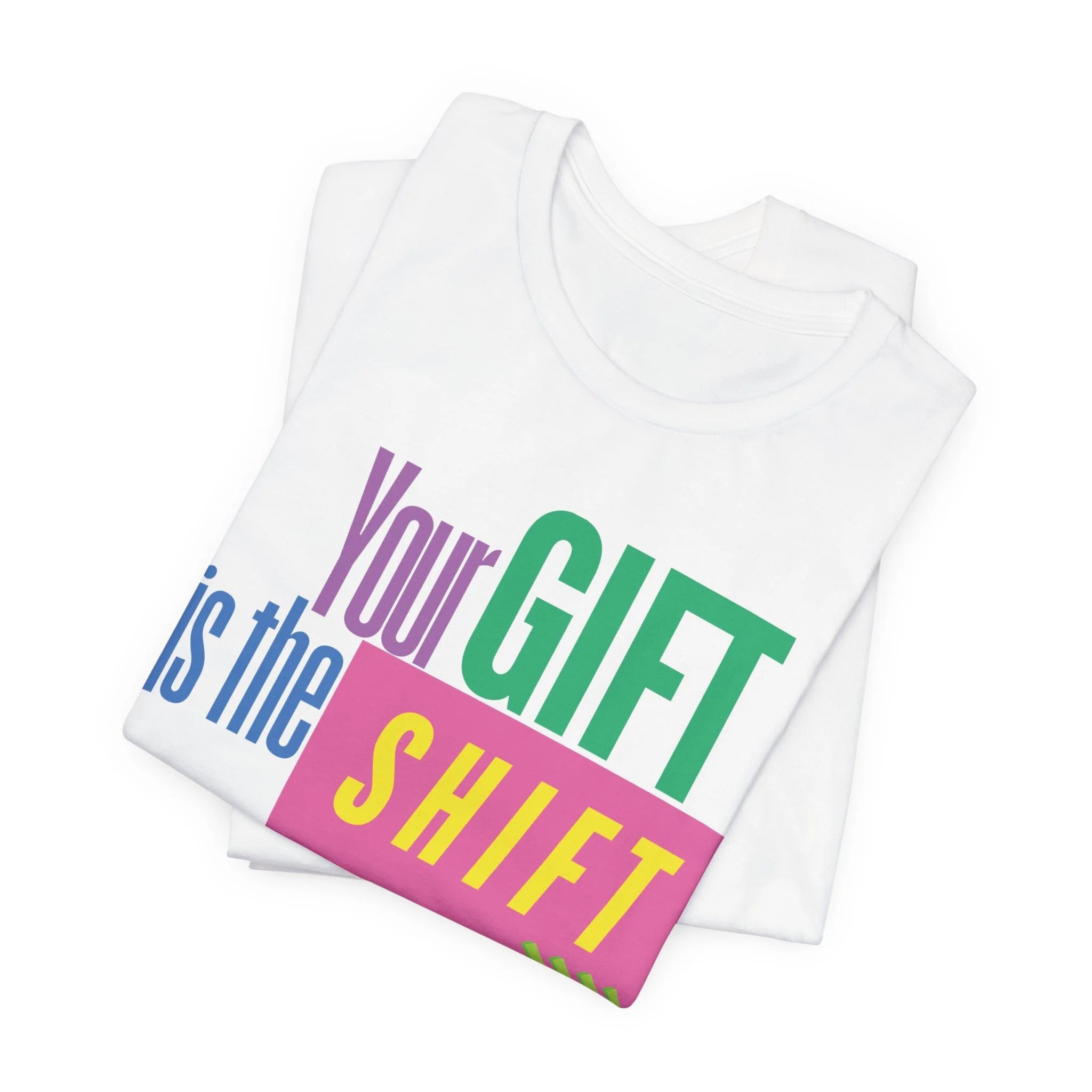 Your Gift Is The Shift