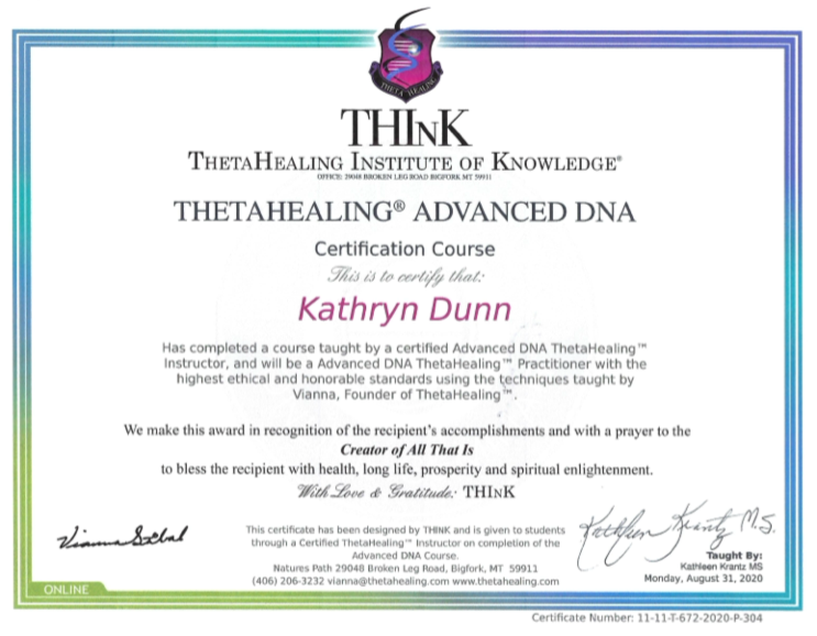 Certificate titled 'THINK ThetaHealing Advanced DNA Certification Course' awarded to Kathryn Dunn, signed by instructors, with a purple and black logo at the top, green accreditation label at the bottom, and decorative border.
