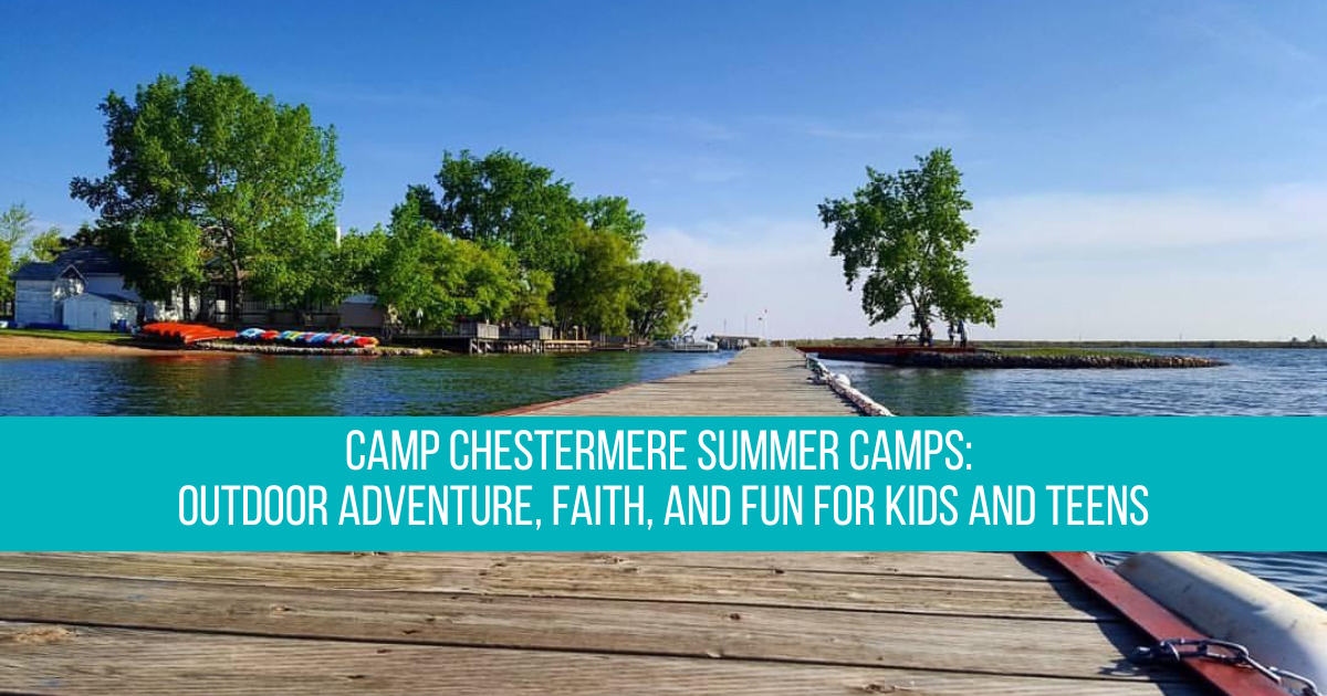 Camp Chestermere Summer Camps: Outdoor Adventure, Faith, and Fun for Kids and Teens