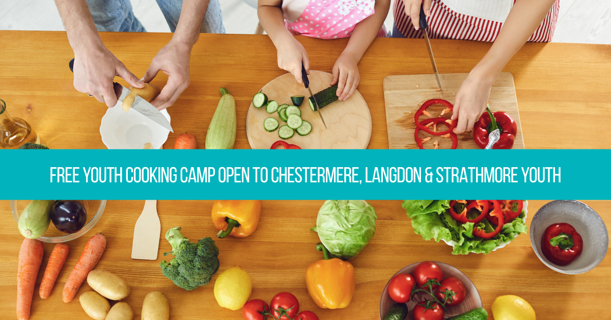 Free Youth Cooking Camp Open to Chestermere, Langdon &amp; Strathmore Youth