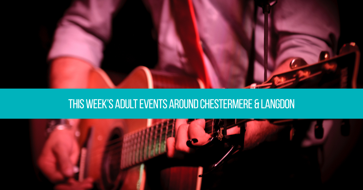 Adult Events This Week in Chestermere &amp; Langdon
