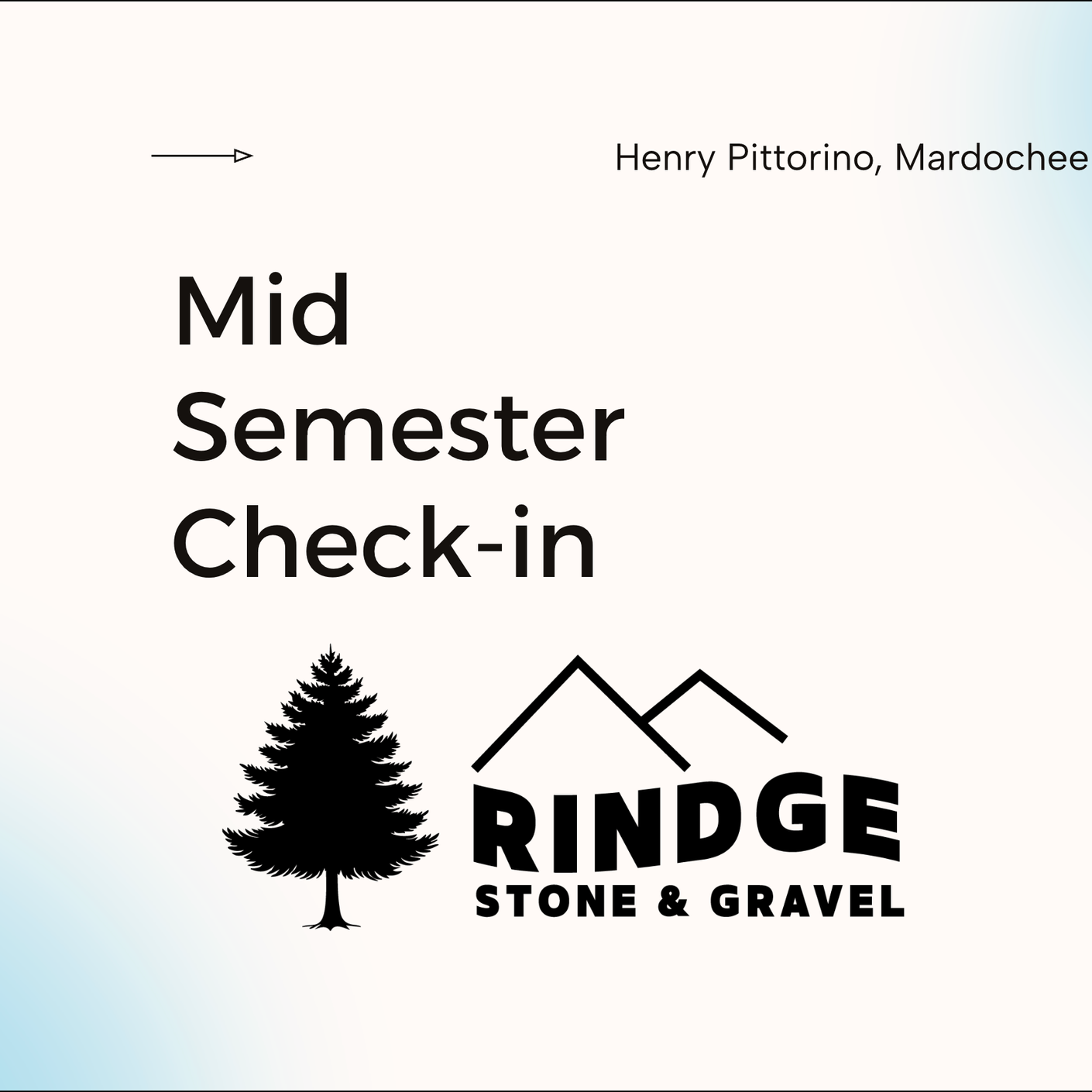 Middle of semester check-in poster for Rindge Stone & Gravel featuring a pine tree and mountain logo.