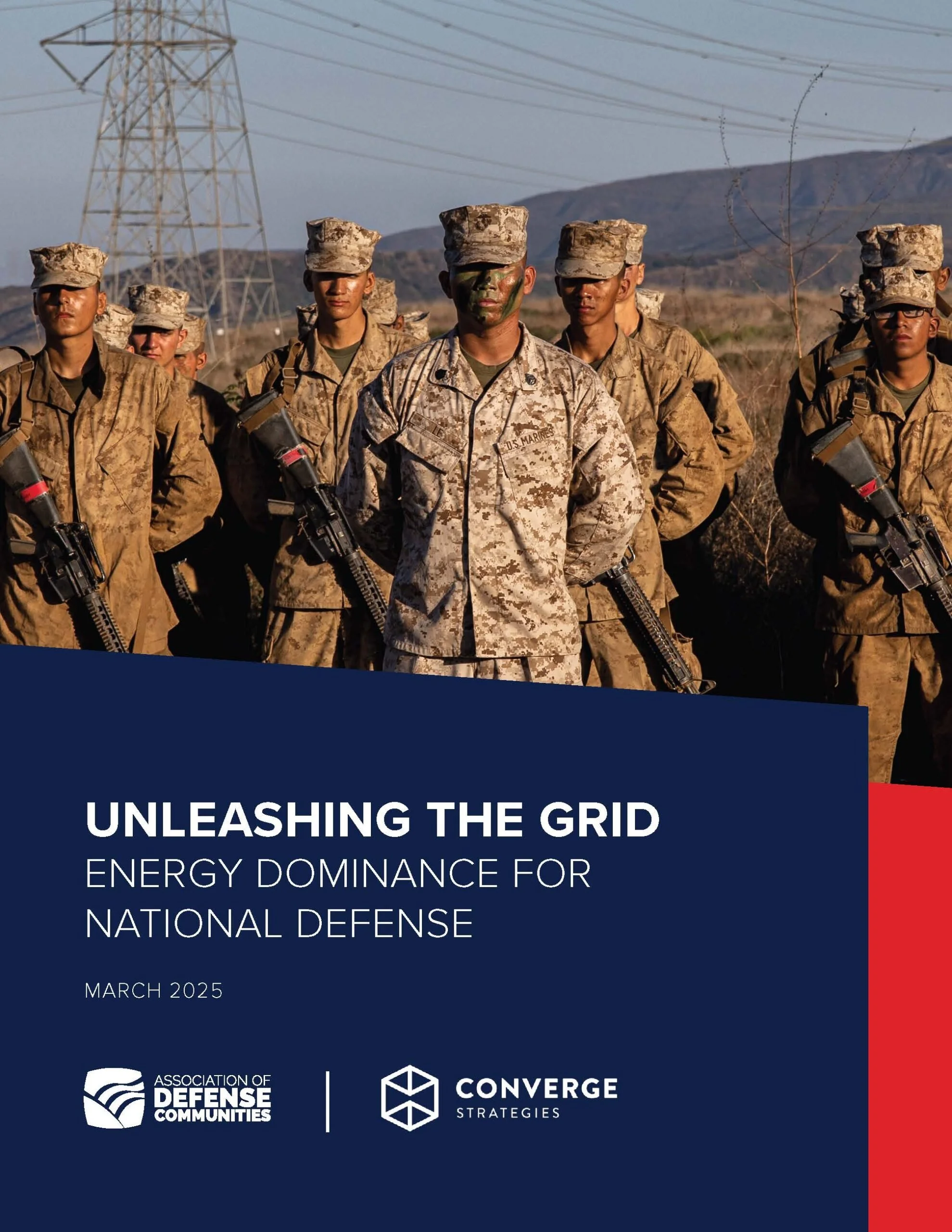 Report cover featuring U.S. Marines in desert camouflage with rifles and face paint near power lines, titled “Unleashing the Grid: Energy Dominance for National Defense,” March 2025.