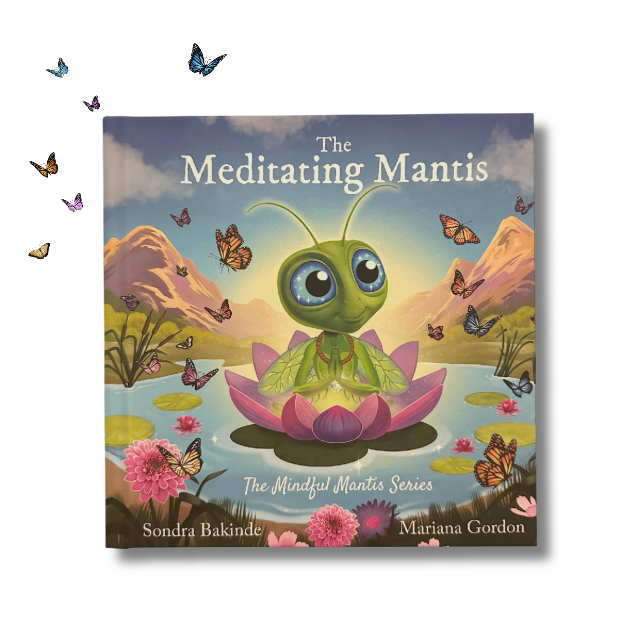 Discover Our First Book: The Meditating Mantis — The Mindful Mantis
