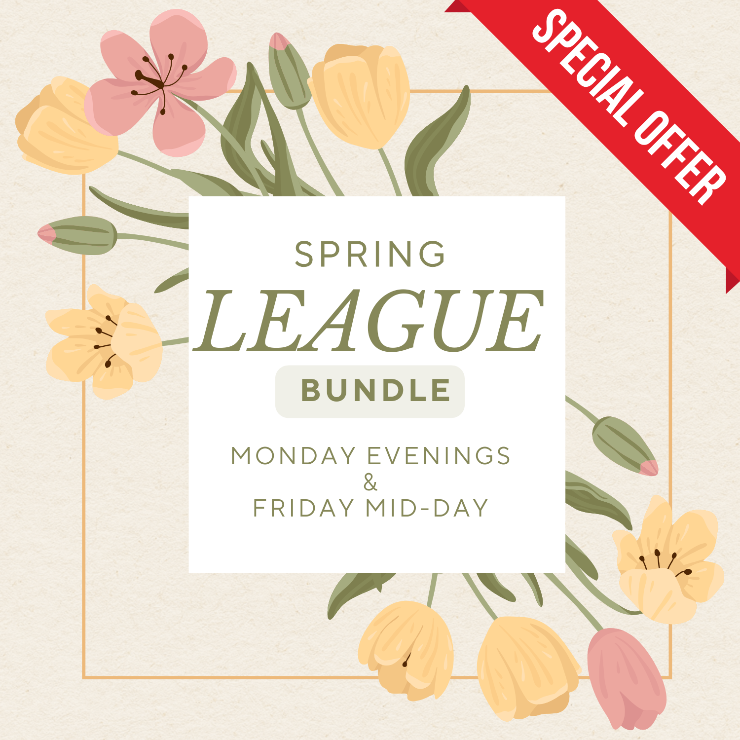 League Bundle (Monday Evening & Friday Lunch)