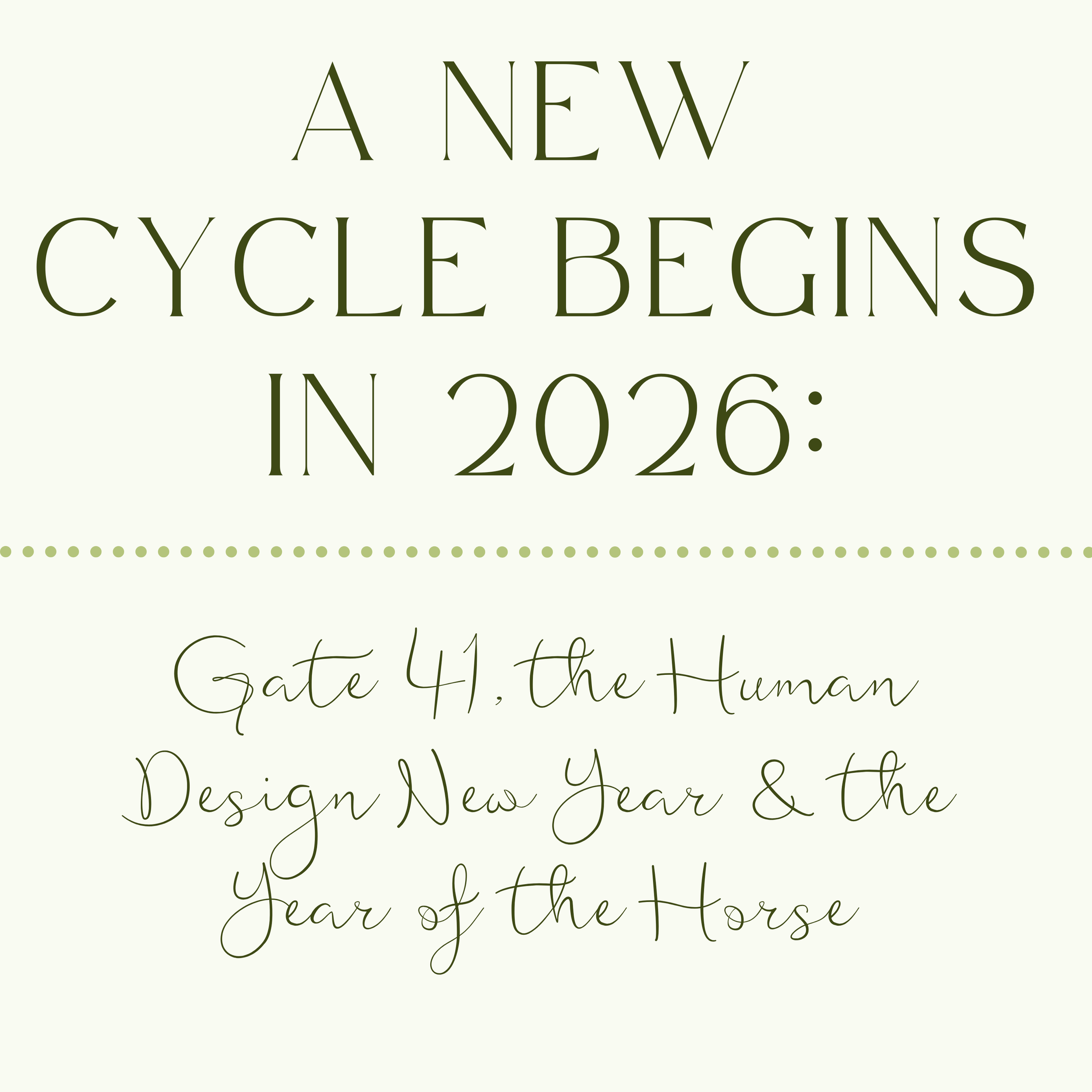 A New Cycle Begins in 2026: Gate 41, the Human Design New Year &amp; the Year of the Horse
