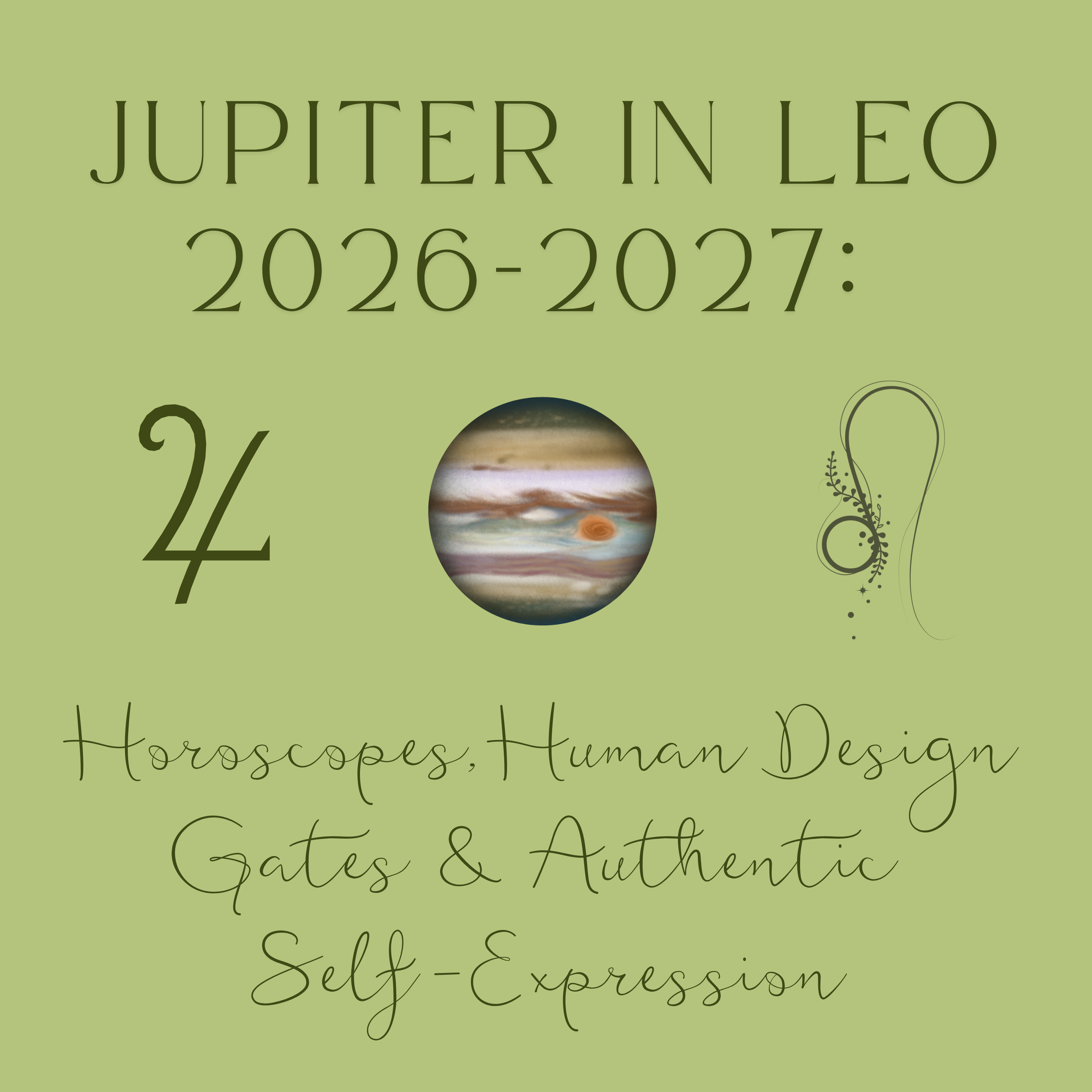 Jupiter in Leo 2026: Horoscopes, Human Design Gates &amp; Authentic Self-Expression