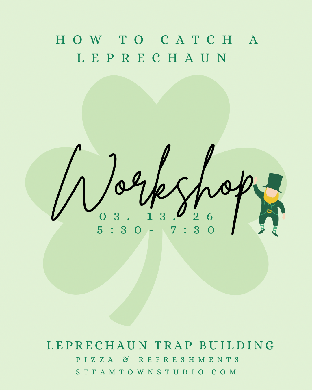 Leprechaun Trap Workshop (3/13)