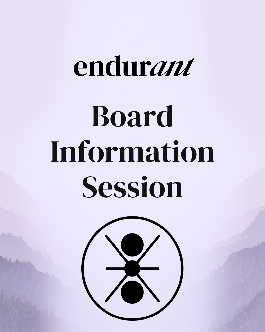 Endurant Board Informational Session