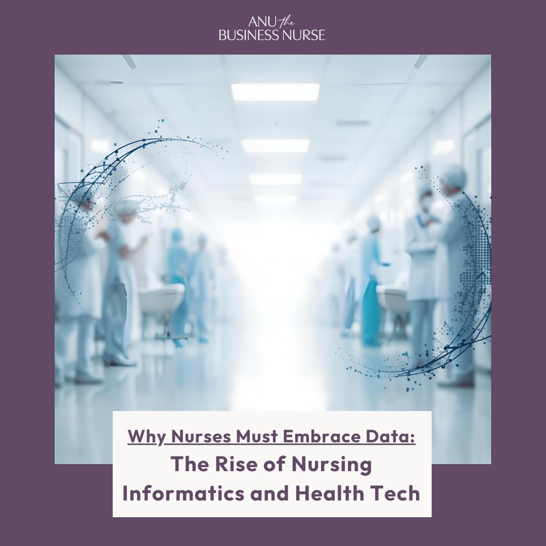 Why Nurses Must Embrace Data: The Rise of Nursing Informatics and Health Tech