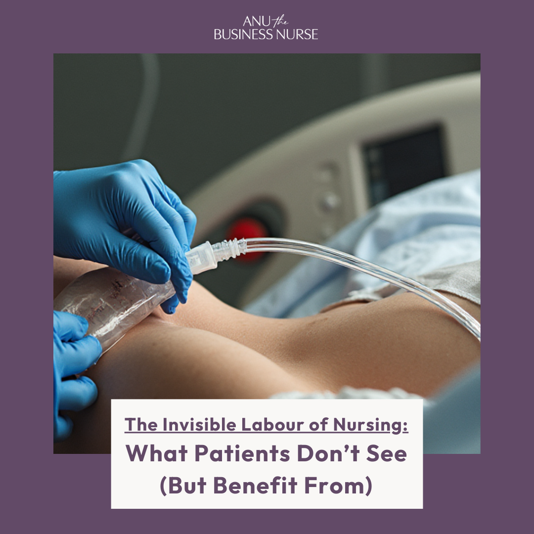 The Invisible Labour of Nursing: What Patients Don’t See (But Benefit From)