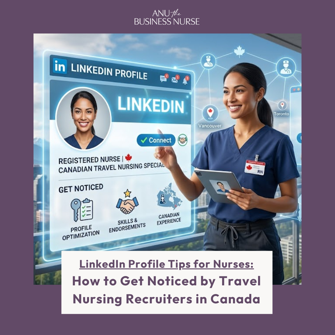 LinkedIn Profile Tips for Nurses: How to Get Noticed by Travel Nursing Recruiters in Canada