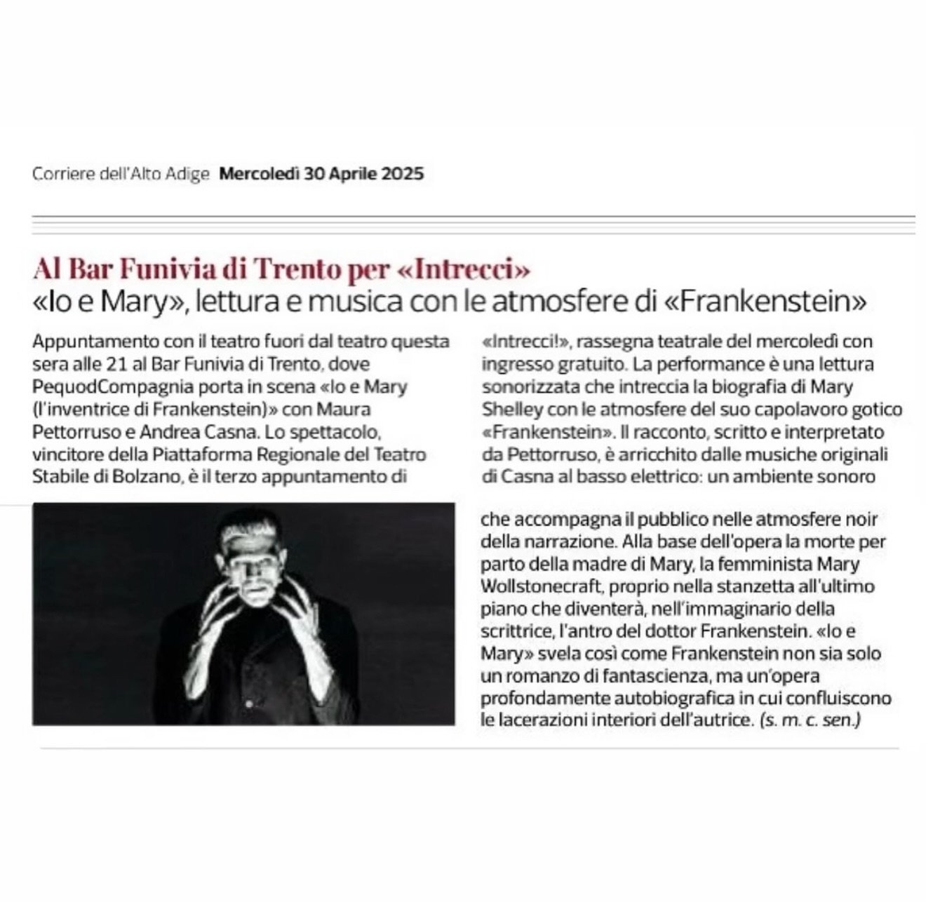 “Io e Mary” al Bar Funivia di Trento per la rassegna Intrecci.
Una lettura sonorizzata che ci conduce nelle atmosfere gotiche di Frankenstein, tra parole, suoni e memoria.
Maura Pettorruso e Andrea Casna portano in scena la storia di Mar